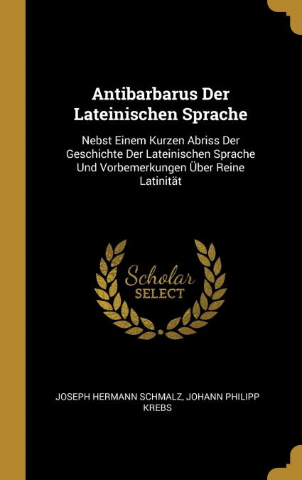 Antibarbarus Der Lateinischen Sprache