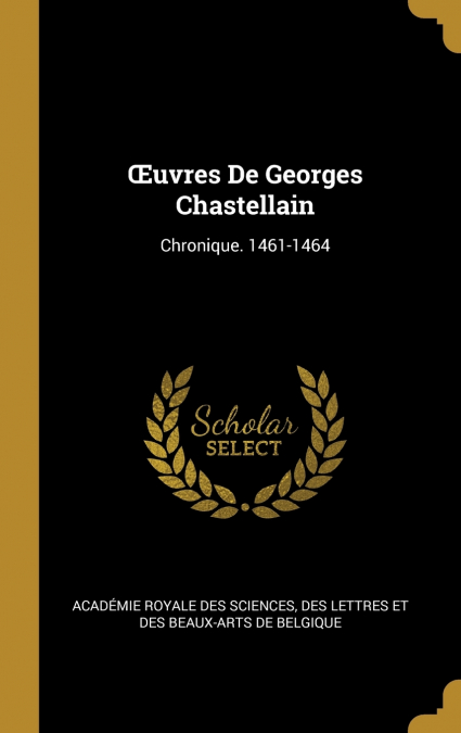 Œuvres De Georges Chastellain