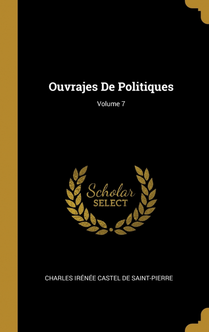 Ouvrajes De Politiques; Volume 7