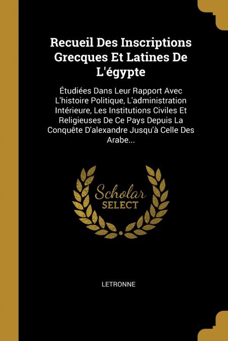 Recueil Des Inscriptions Grecques Et Latines De L’égypte