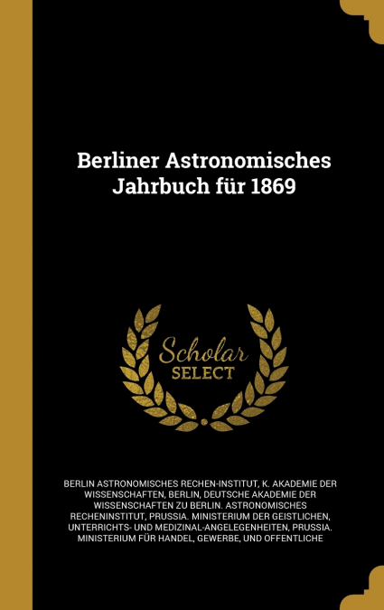 Berliner Astronomisches Jahrbuch für 1869