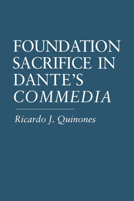 Foundation Sacrifice in Dante’s “Commedia”
