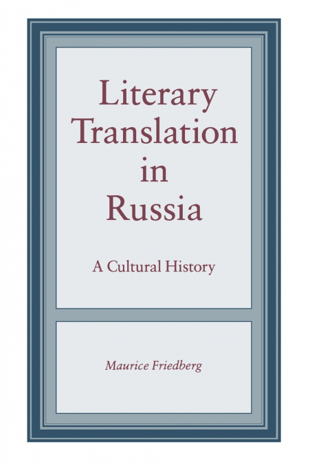 Literary Translation in Russia