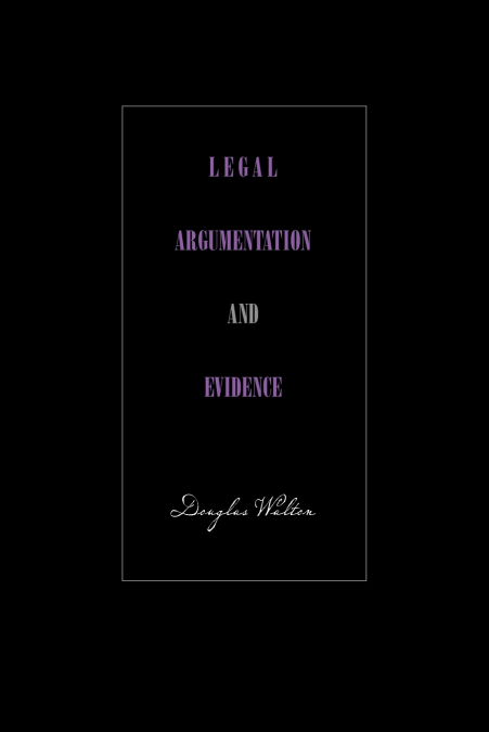 Legal Argumentation and Evidence
