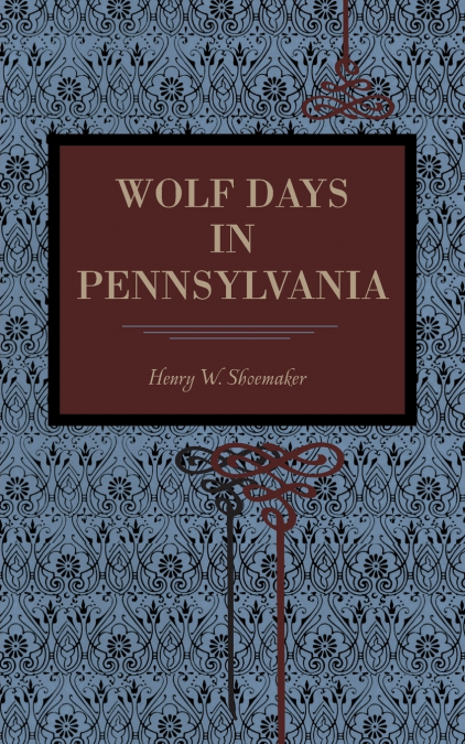 Wolf Days in Pennsylvania