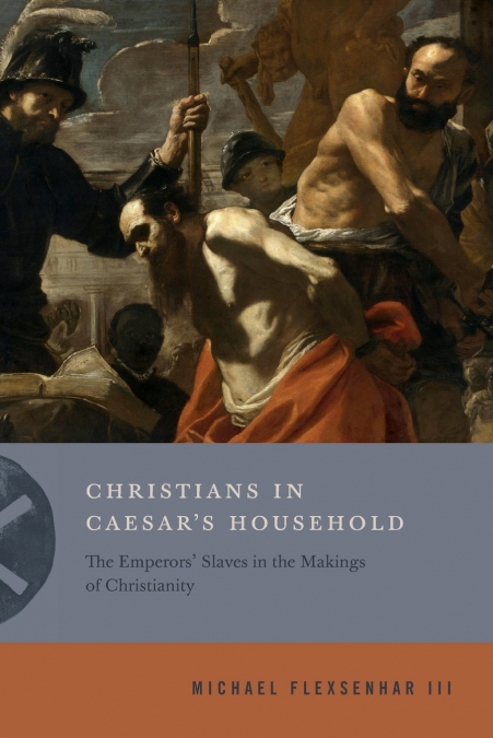 Christians in Caesar’s Household