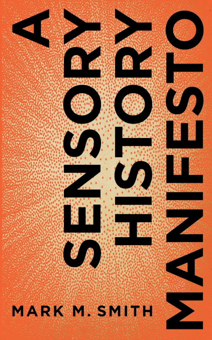 Sensory History Manifesto