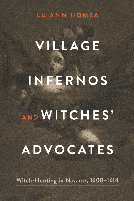 Village Infernos and Witches’ Advocates