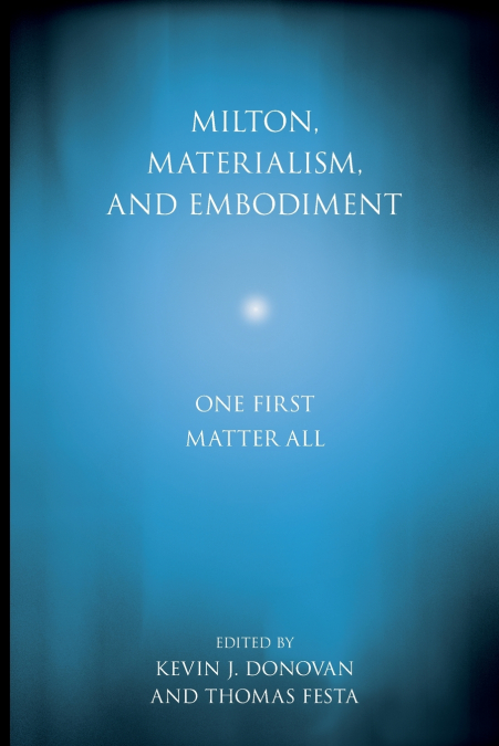 Milton, Materialism, and Embodiment