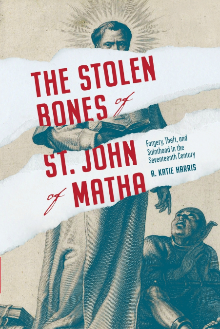 Stolen Bones of St. John of Matha