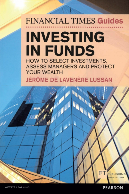 Financial Times Guide to Investing in Funds, The (Book)