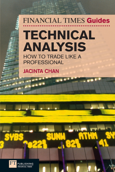 Financial Times Guide to Technical Analysis, The (Book)