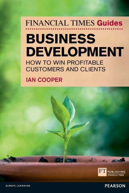 Financial Times Guide to Business Development, The (Book)