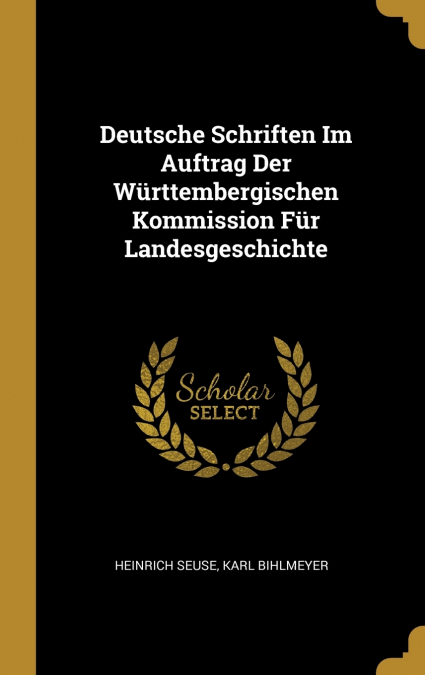 Deutsche Schriften Im Auftrag Der Württembergischen Kommission Für Landesgeschichte