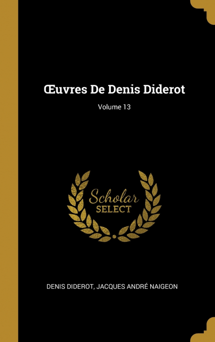 Œuvres De Denis Diderot; Volume 13