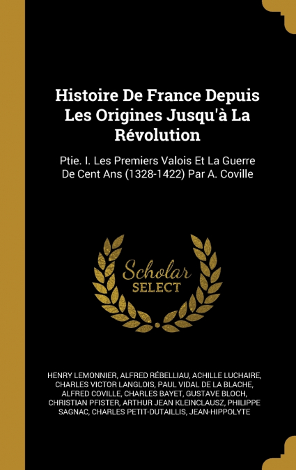 Histoire De France Depuis Les Origines Jusqu’à La Révolution