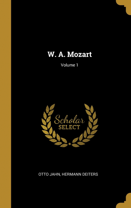 W. A. Mozart; Volume 1