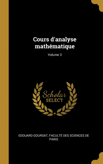 Cours d’analyse mathématique; Volume 3