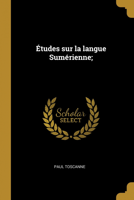 Études sur la langue Sumérienne;