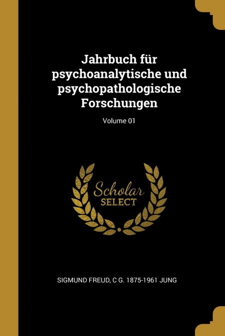 Jahrbuch für psychoanalytische und psychopathologische Forschungen; Volume 01
