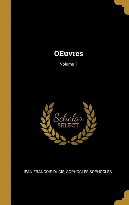 OEuvres; Volume 1