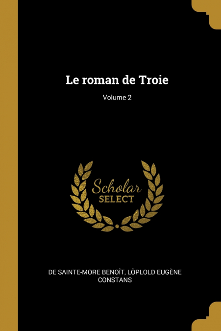 Le roman de Troie; Volume 2
