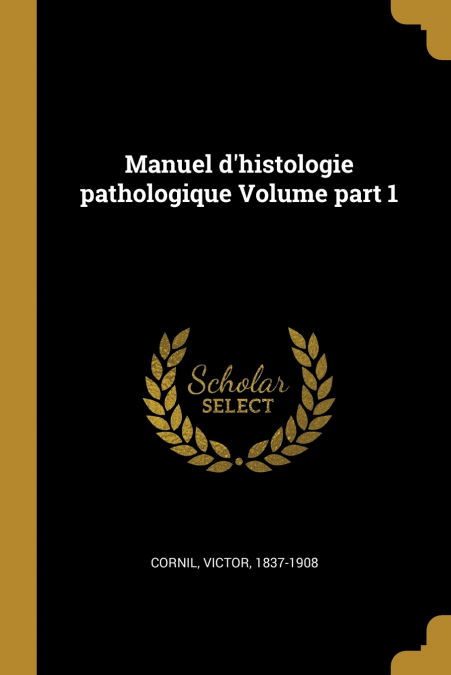 Manuel d’histologie pathologique Volume part 1