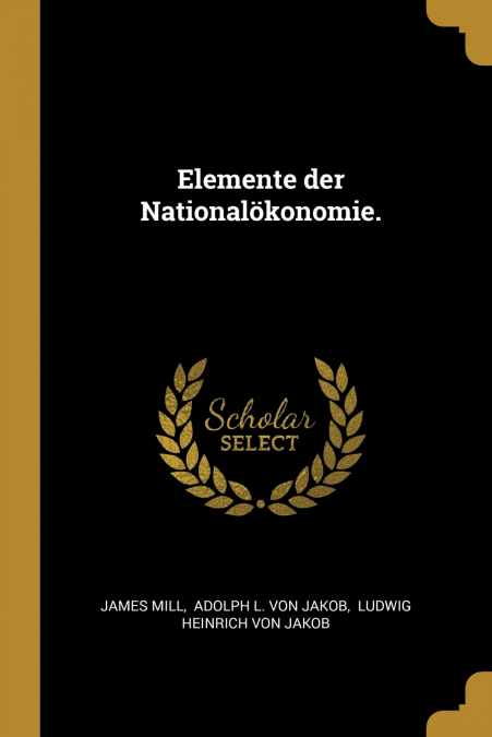 Elemente der Nationalökonomie.