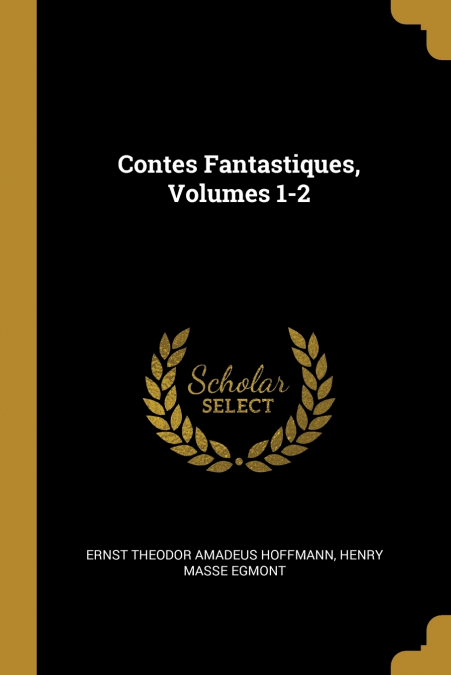 Contes Fantastiques, Volumes 1-2