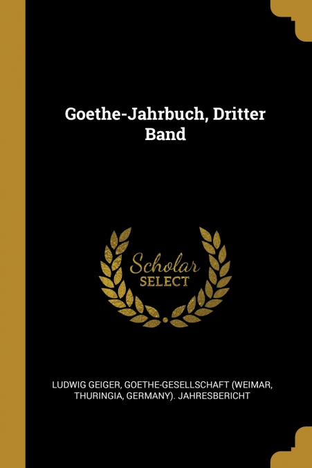 Goethe-Jahrbuch, Dritter Band