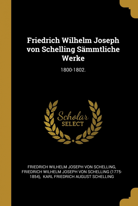 Friedrich Wilhelm Joseph von Schelling Sämmtliche Werke