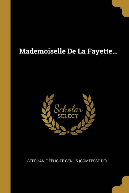 Mademoiselle De La Fayette...