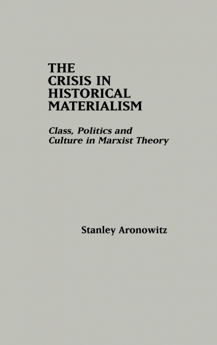 The Crisis in Historical Materialism