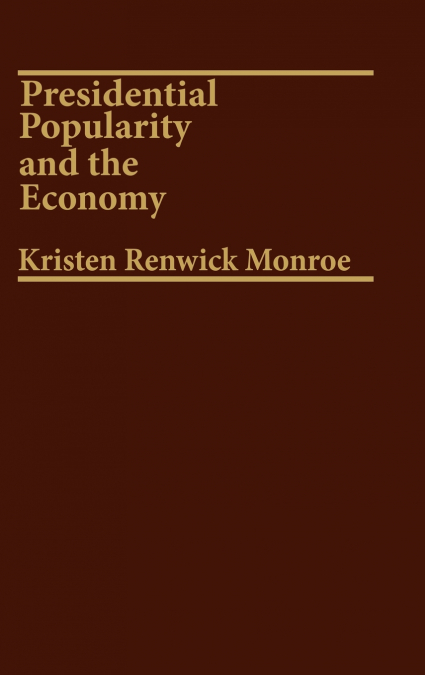 Presidential Popularity and the Economy