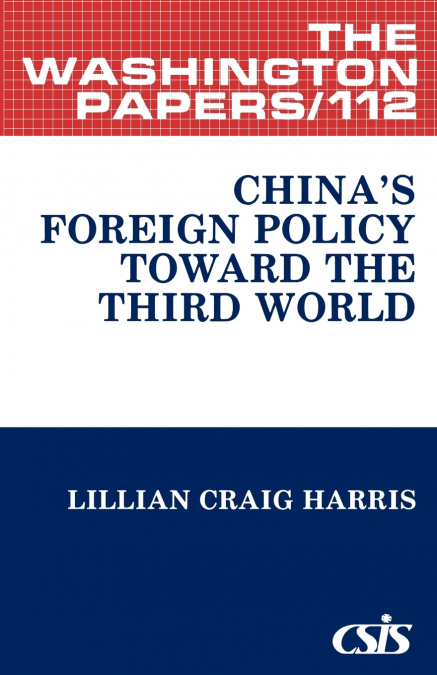 China’s Foreign Policy Toward the Third World.