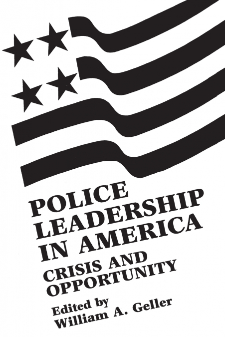 Police Leadership in America