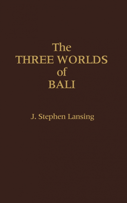 The Three Worlds of Bali