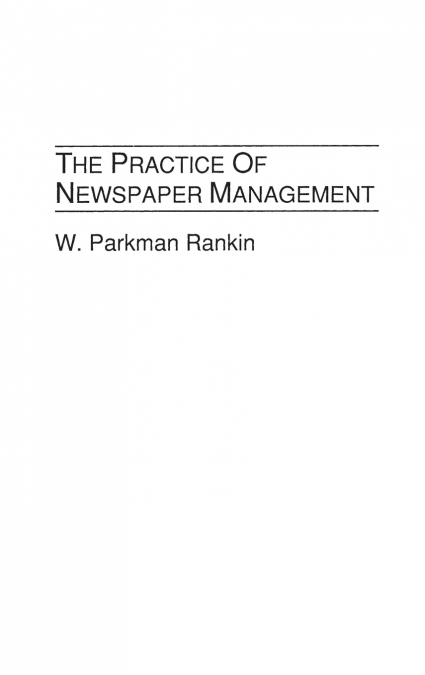 The Practice of Newspaper Management