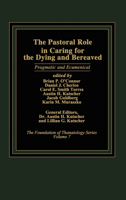 The Pastoral Role in Caring for the Dying and Bereaved