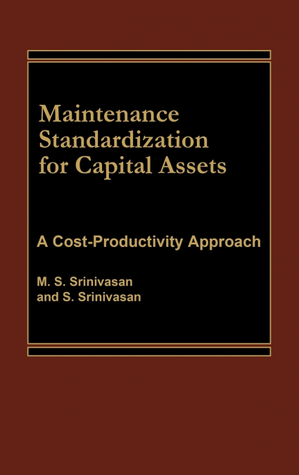 Maintenance Standardization for Capital Assets
