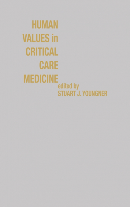 Human Values in Critical Care Medicine