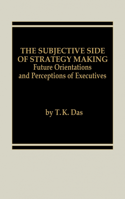 The Subjective Side of Strategy Making