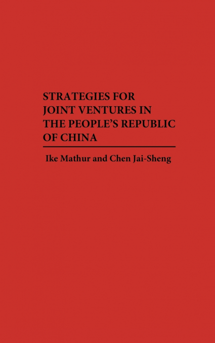 Strategies for Joint Ventures in the People’s Republic of China
