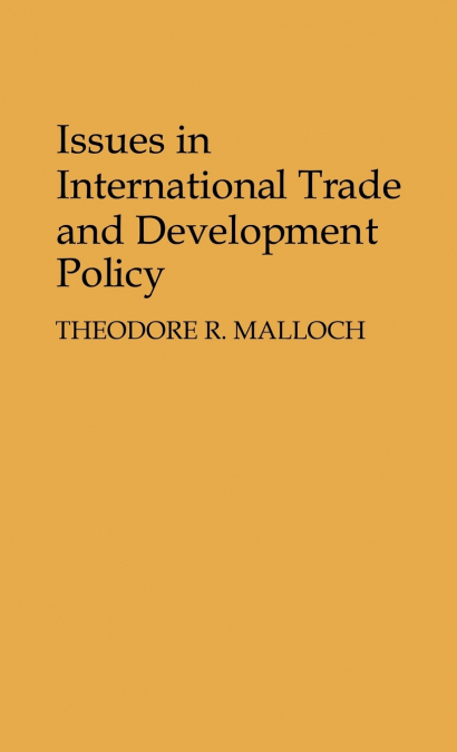 Issues in International Trade and Development Policy