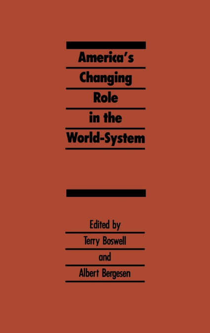 America’s Changing Role in the World-System