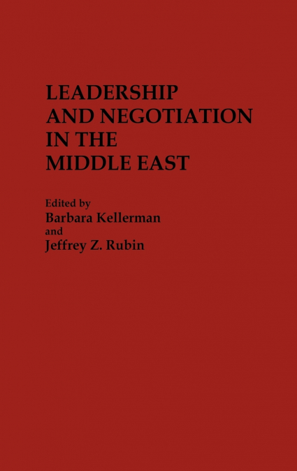 Leadership and Negotiation in the Middle East
