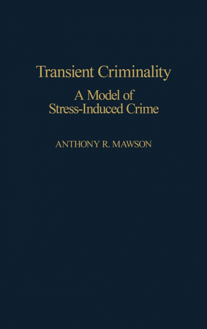 Transient Criminality