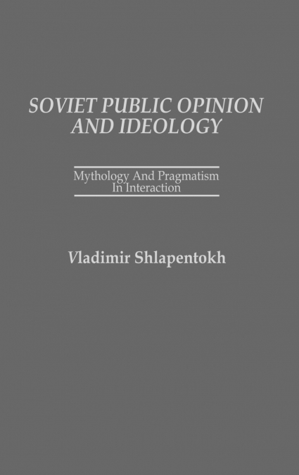 Soviet Public Opinion and Ideology