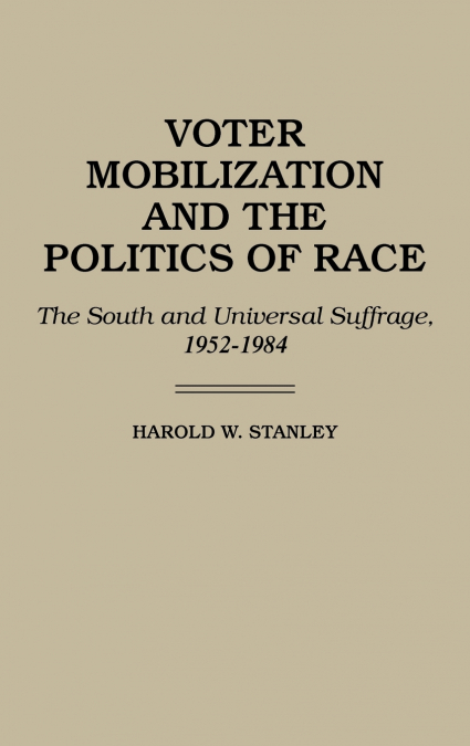 Voter Mobilization and the Politics of Race