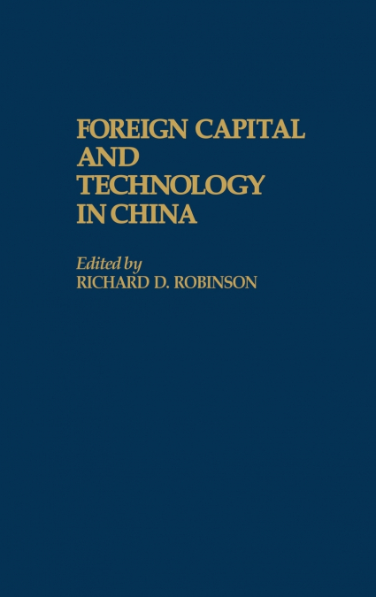 Foreign Capital and Technology in China